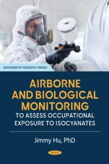 Airborne and Biological Monitoring to Assess Occupational Exposure to Isocyanates