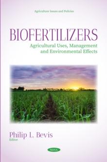 Biofertilizers: Agricultural Uses, Management and Environmental Effects