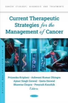 Current Therapeutic Strategies for the Management of Cancer