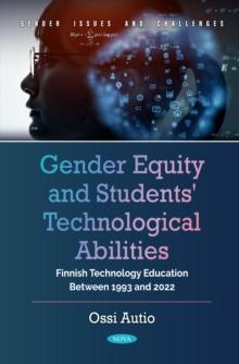 Gender Equity and Students' Technological Abilities: Finnish Technology Education Between 1993 and 2022