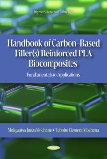 Handbook of Carbon-Based Filler(s) Reinforced PLA Biocomposites: Fundamentals to Applications