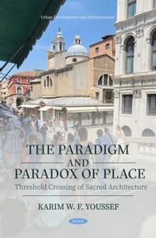 The Paradigm and Paradox of Place: Threshold Crossing of Sacred Architecture