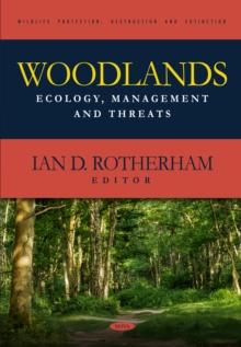 Woodlands: Ecology, Management and Threats