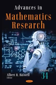 Advances in Mathematics Research. Volume 34