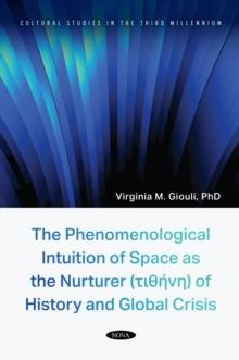 The Phenomenological Intuition of Space as the Nurturer (t?????) of History and Global Crisis