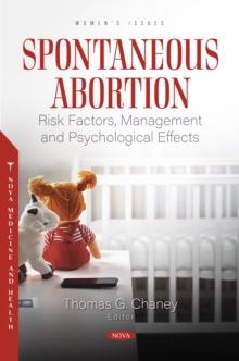 Spontaneous Abortion: Risk Factors, Management and Psychological Effects