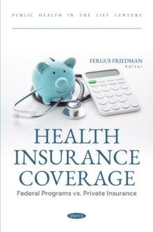 Health Insurance Coverage: Federal Programs vs. Private Insurance