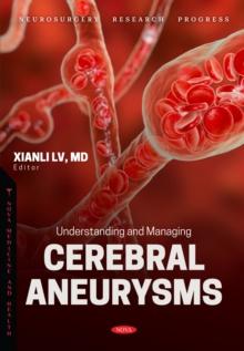 Understanding and Managing Cerebral Aneurysms