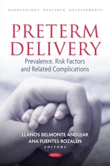 Preterm Delivery: Prevalence, Risk Factors and Related Complications