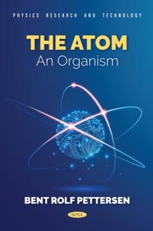 The Atom - An Organism