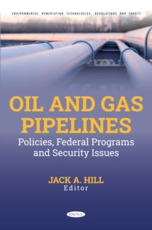 Oil and Gas Pipelines: Policies, Federal Programs and Security Issues