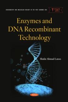 Enzymes and DNA Recombinant Technology