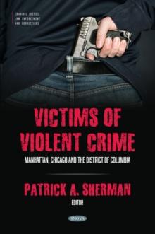 Victims of Violent Crime: Manhattan, Chicago and the District of Columbia