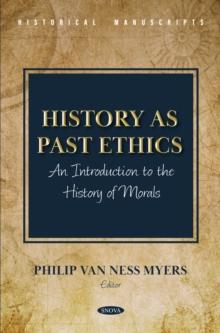 History as Past Ethics: An Introduction to the History of Morals