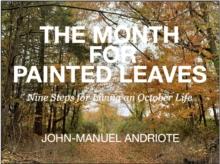 The Month for Painted Leaves : Nine Steps for Living an October Life