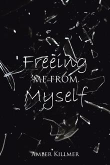 Freeing Me from Myself