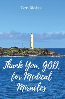 Thank You, God, For Medical Miracles