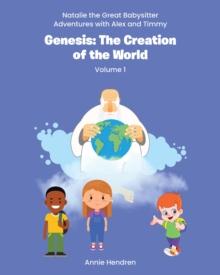 Genesis: The Creation of the World : Volume 1