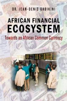 African Financial Ecosystem : Towards an African Common Currency