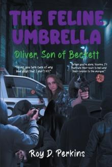 The Feline Umbrella : Oliver, Son of Beckett