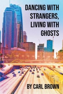 Dancing with Strangers, Living with Ghosts