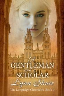 Gentleman and a Scholar : The Longleigh Chronicles, #9