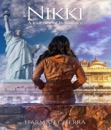 Nikki: A Journey of Resilience : : A Journey of Resilience