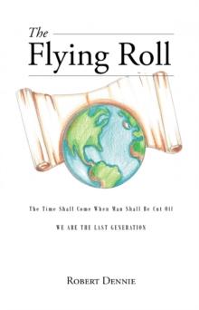 The Flying Roll : The Time Shall Come When Man Shall be Cut Off