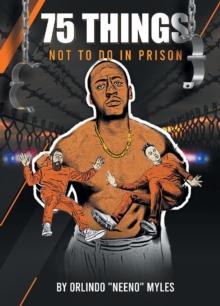 75 Things NOT to Do in Prison