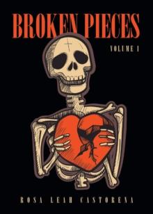 Broken Pieces : Volume 1