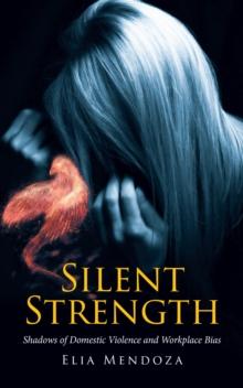 Silent Strength : Shadows of Domestic Violence and Workplace Bias