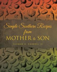 Simple Southern Recipes from Mother to Son