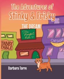 The Adventures of Stinky & Frisky : The Dream