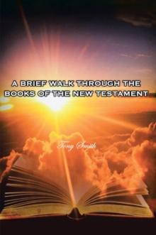 A Brief Walk through the Books of the New Testament