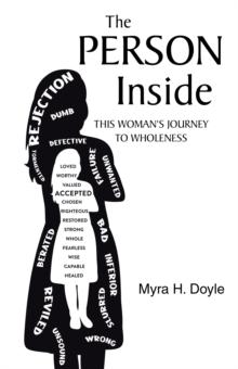 The Person Inside : This Woman's Journey to Wholeness