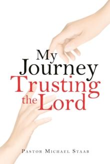 My Journey Trusting the Lord