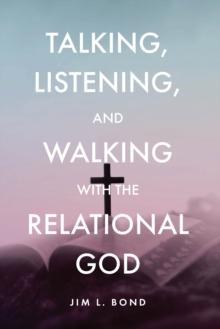 Talking, Listening, and Walking with the Relational God