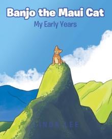 Banjo the Maui Cat : My Early Years