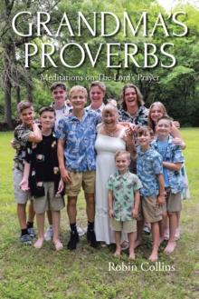 Grandma's Proverbs : Meditations on The Lord's Prayer