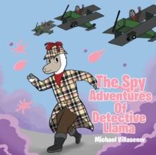 The Spy Adventures Of Detective Llama