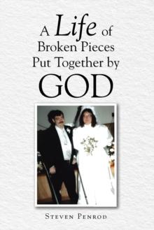 A Life of Broken Pieces Put Together by God