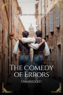 William Shakespeare's The Comedy of Errors - Unabridged