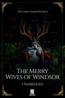 William Shakespeare's The Merry Wives of Windsor - Unabridged