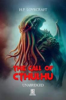 H.P. Lovecraft's The Call of Cthulhu - Unabridged