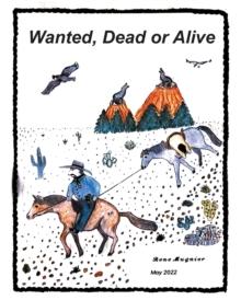 Wanted, Dead or Alive : A grown-up's fairy tales for the ever young at heart