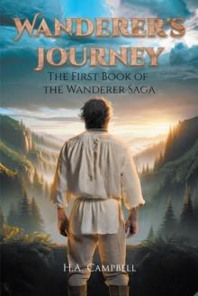 Wanderer's Journey : The First Book of the Wanderer Saga