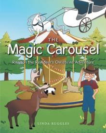 The Magic Carousel : Rawson The Reindeer's Christmas Adventure