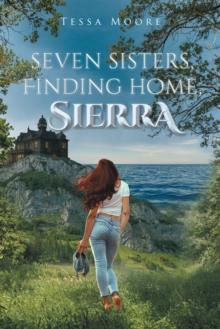 Seven Sisters, Finding home, Sierra