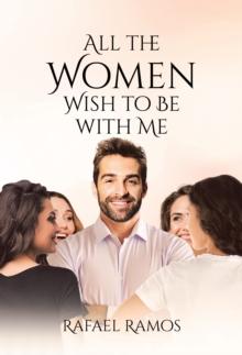 All the Women wish to be with Me