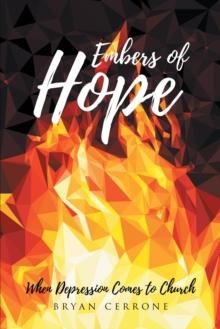 Embers of Hope : When Depression Comes to Church